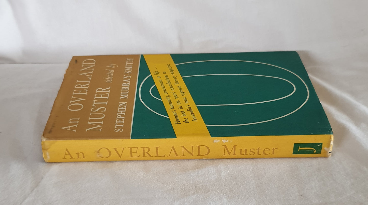 An Overland Muster  Selections from Overland, 1954-1964  Edited by Stephen Murray-Smith