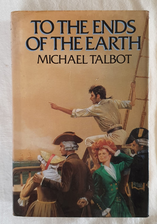 To The Ends of the Earth by Michael Talbot