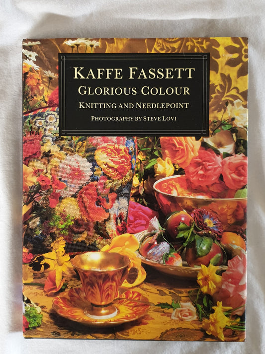 Glorious Colour Knitting and Needlepoint by Kaffe Fassett