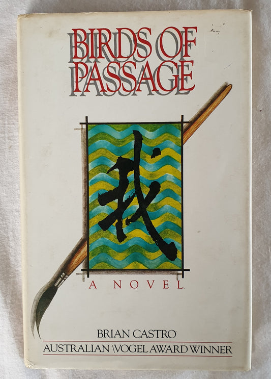 Birds of Passage by Brian Castro