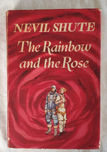 Load image into Gallery viewer, The Rainbow and the Rose by Nevil Shute