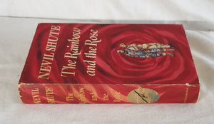 The Rainbow and the Rose by Nevil Shute