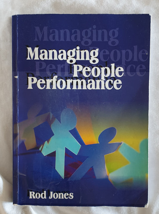 Managing People Performance by Rod Jones