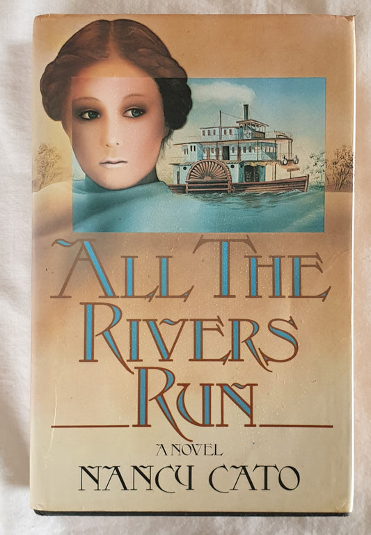 All The Rivers Run by Nancy Cato