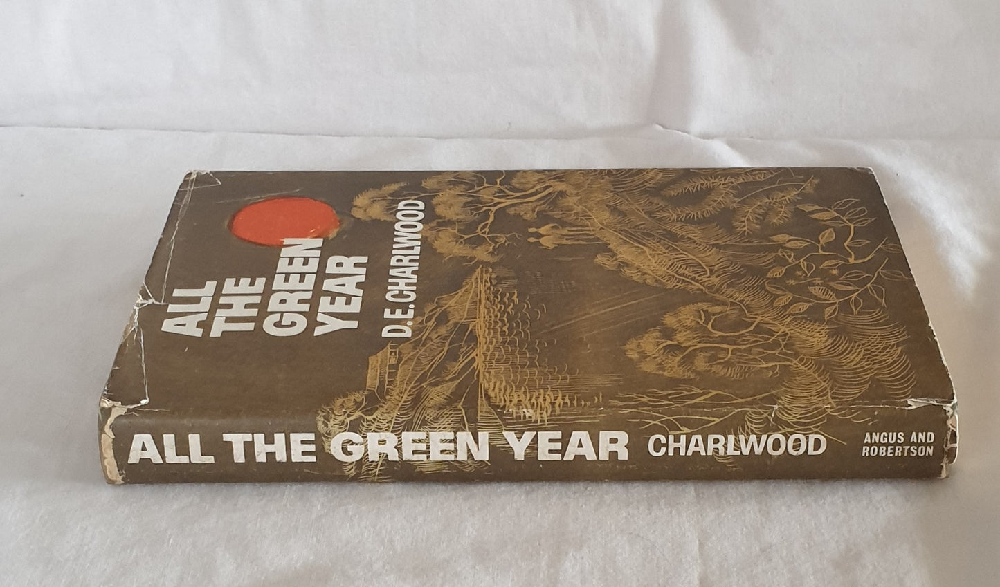 All The Green Year by D. E. Charlwood