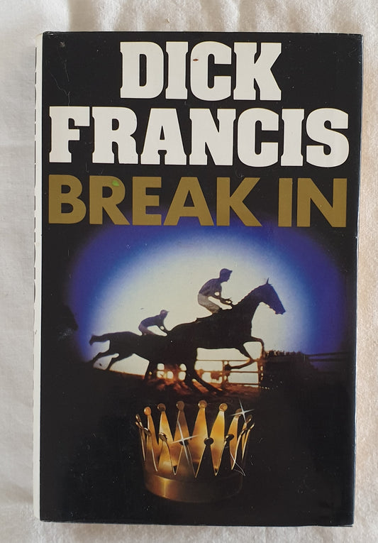 Break In by Dick Francis