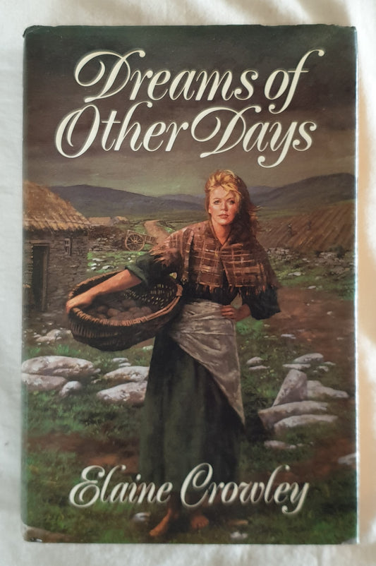 Dreams of Other Days by Elaine Crowley