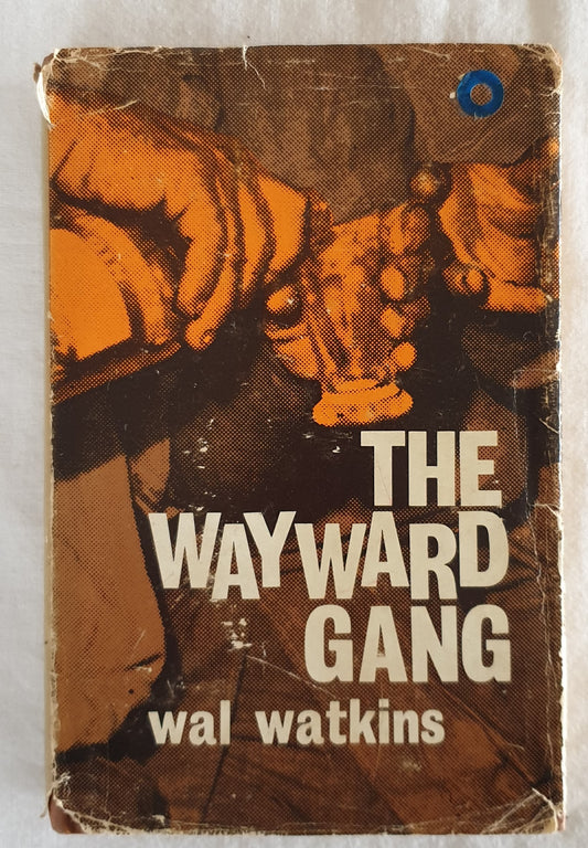 The Wayward Gang by Wal Watkins