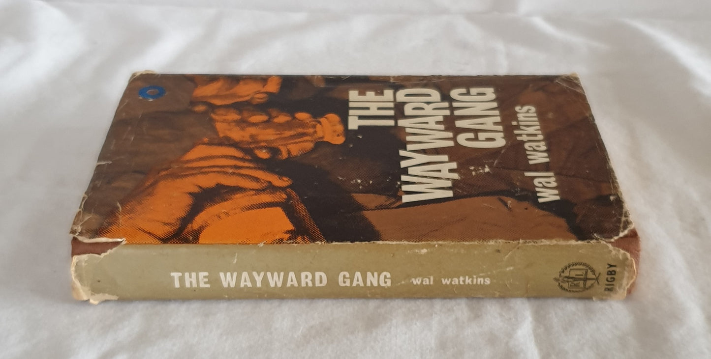 The Wayward Gang by Wal Watkins