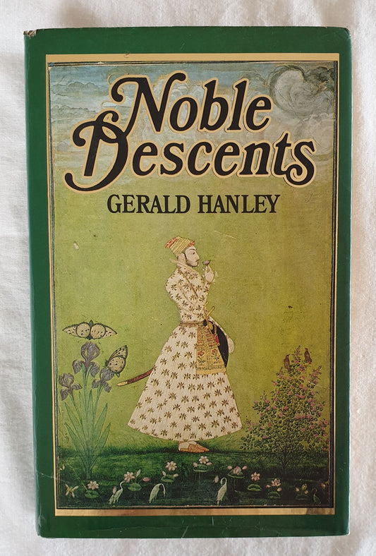 Noble Descents by Gerald Hanley