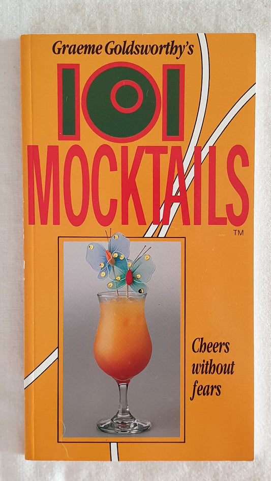 Graeme Goldsworthy's 101 Mocktails