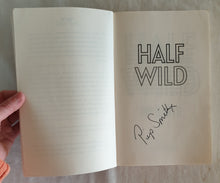 Load image into Gallery viewer, Half Wild by Pip Smith