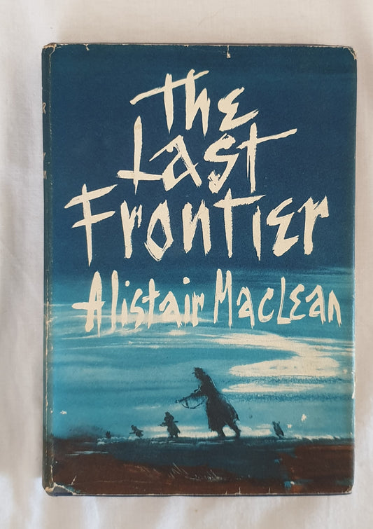 The Last Frontier by Alistair Maclean