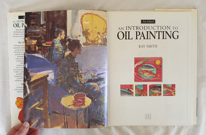 An Introduction to Oil Painting by Ray Smith