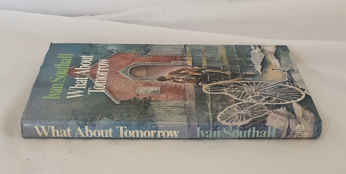 What About Tomorrow by Ivan Southall