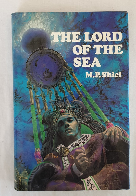 The Lord of the Sea by M. P. Shiel