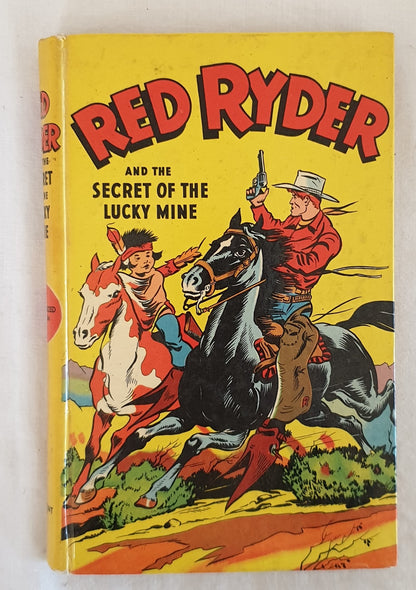 Red Ryder and the Secret of the Lucky Mine by Carl W. Smith