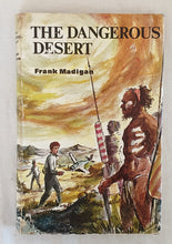 Load image into Gallery viewer, The Dangerous Desert by Frank Madigan