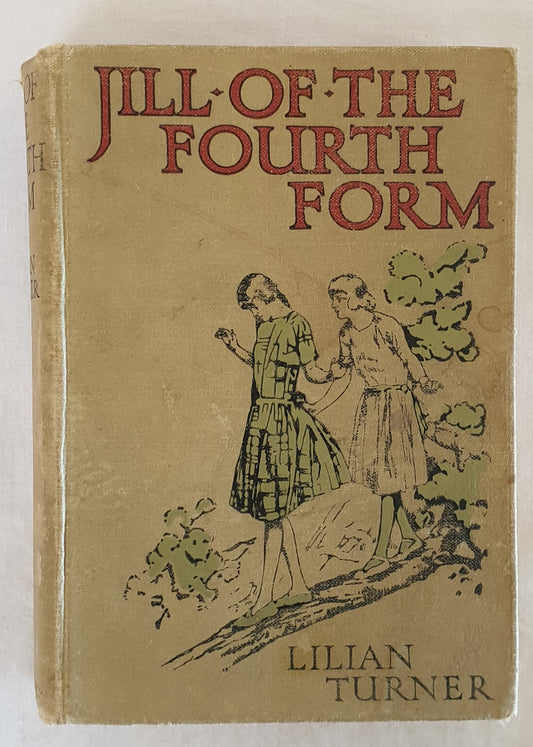 Jill of the Fourth Form by Lilian Turner