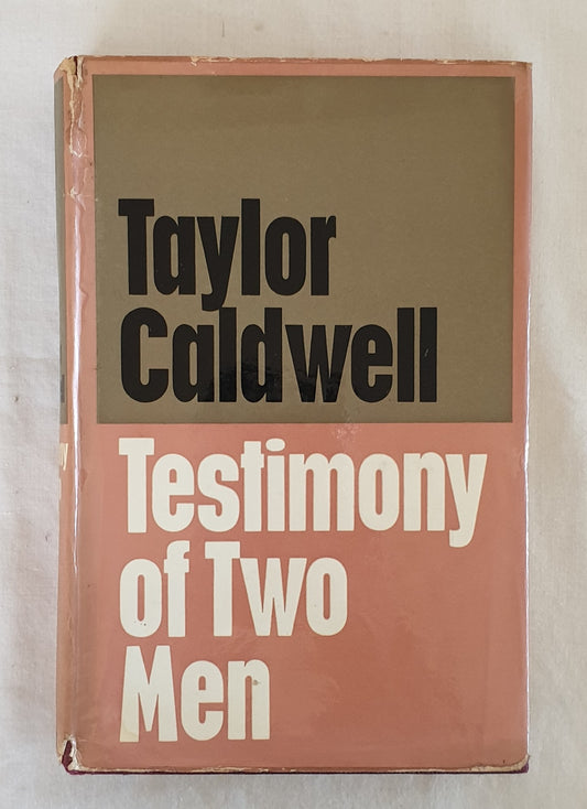 Testimony of Two Men by Taylor Caldwell