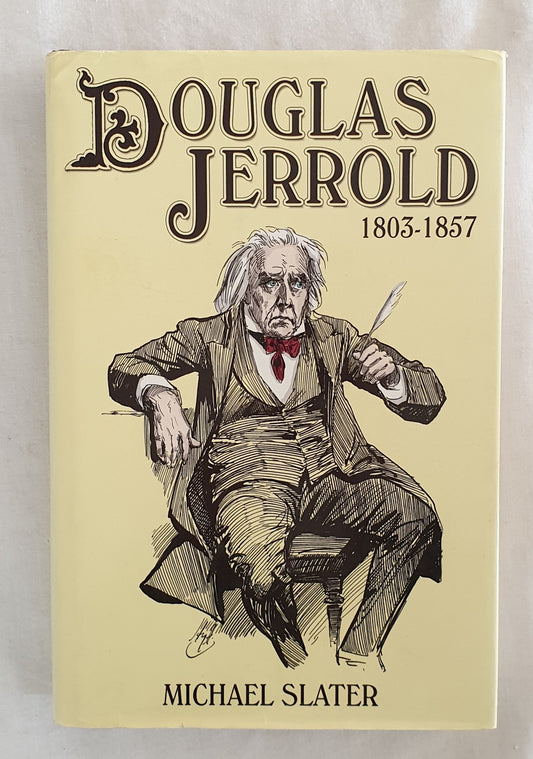 Douglas Jerrold 1803-1857 by Michael Slater