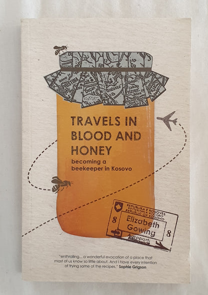 Travels in Blood and Honey by Elizabeth Gowing