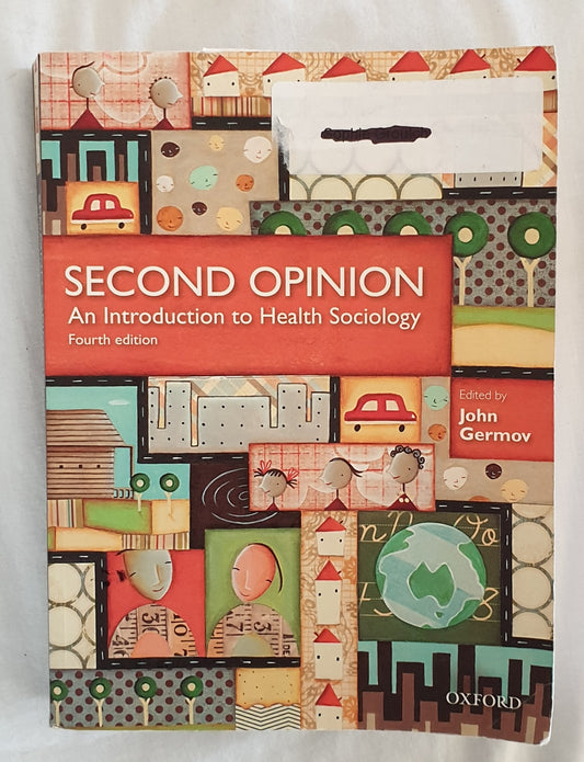 Second Opinion  An Introduction to Health Sociology  by John Germov