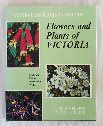 Flowers and Plants of Victoria by Cochrane, Furher, Rotherham and Willis