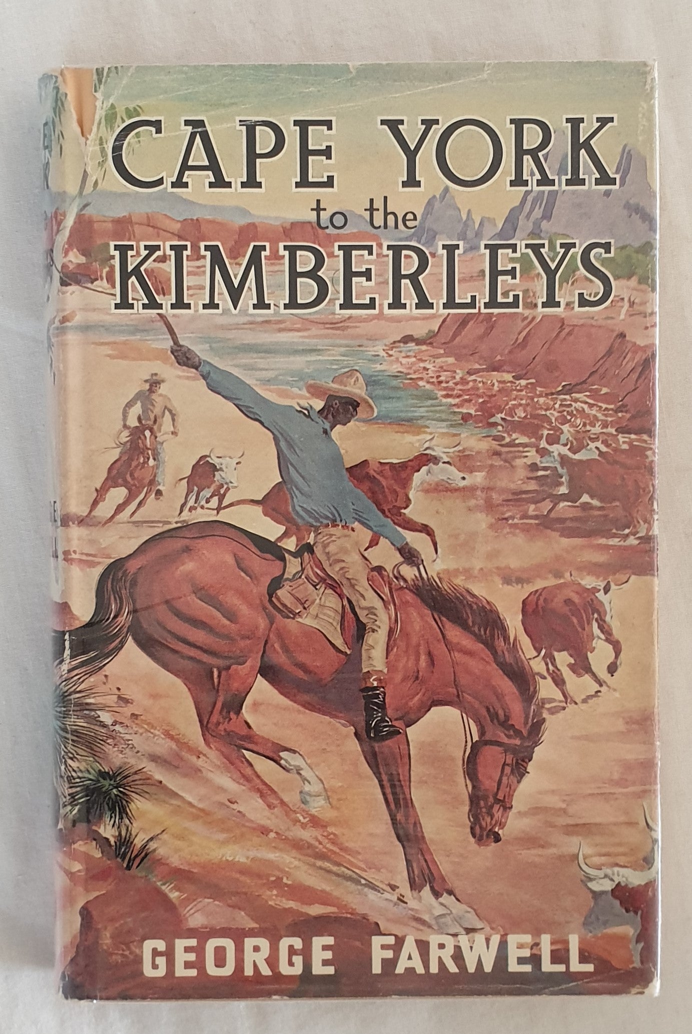Cape York to the Kimberleys by George Farwell