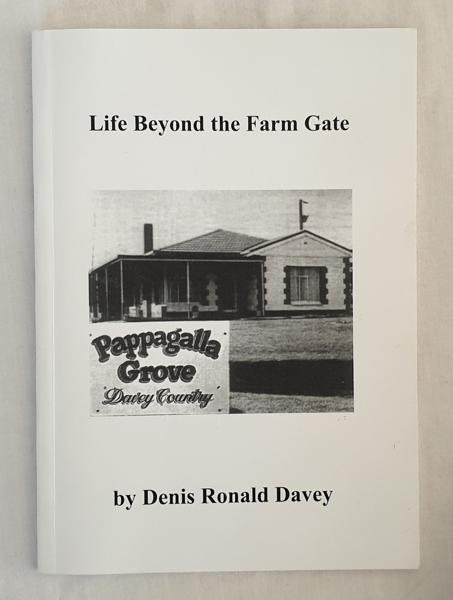 Life Beyond the Farm Gate by Denis Ronald Davey