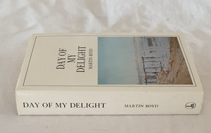 Day of My Delight by Martin Boyd