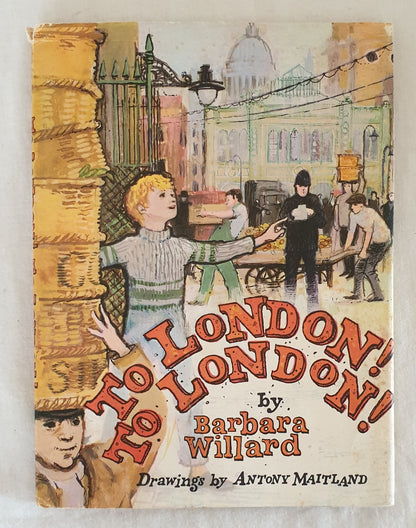 To London! To London! by Barbara Willard