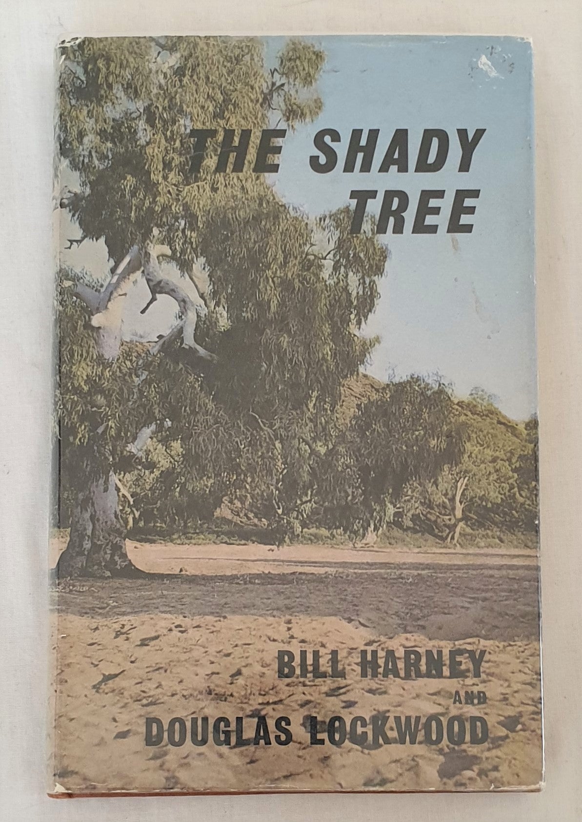 The Shady Tree by Bill Harney and Douglas Lockwood