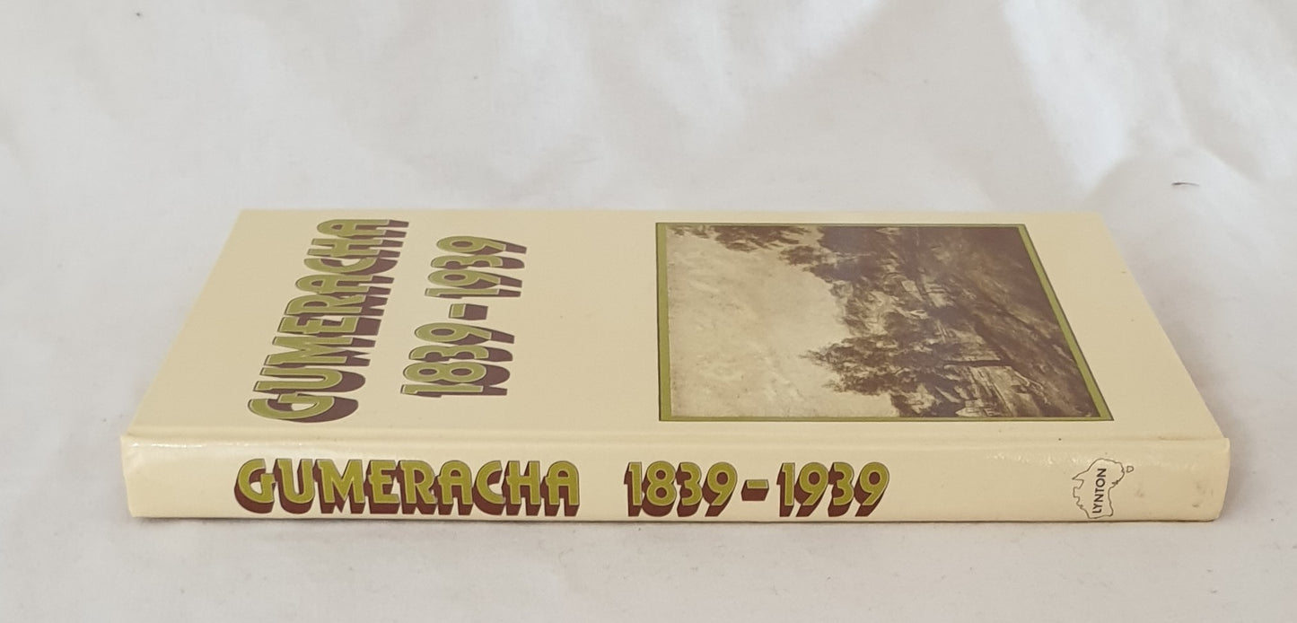 Gumeracha 1839-1939 by J. E. Monfries