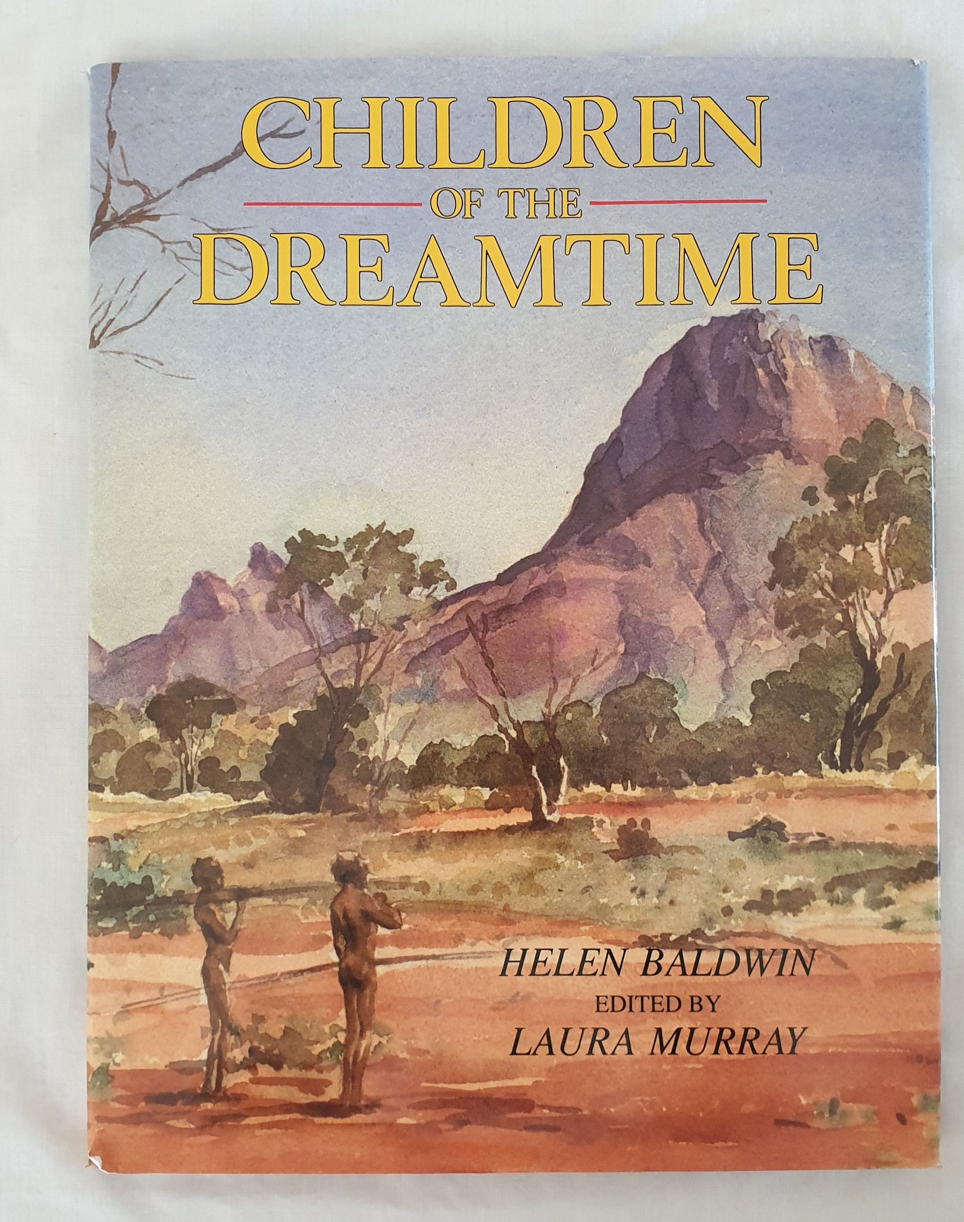 Children of the Dreamtime  by Helen Baldwin  Edited by Laura Murray