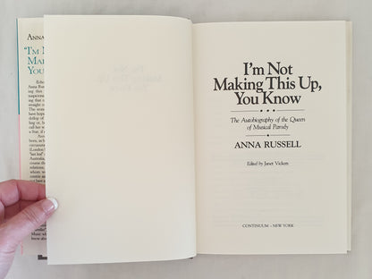 I'm Not Making This Up, You Know by Anna Russell
