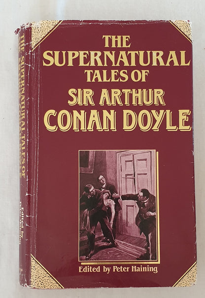 The Supernatural Tales of Sir Arthur Conan Doyle by Peter Haining