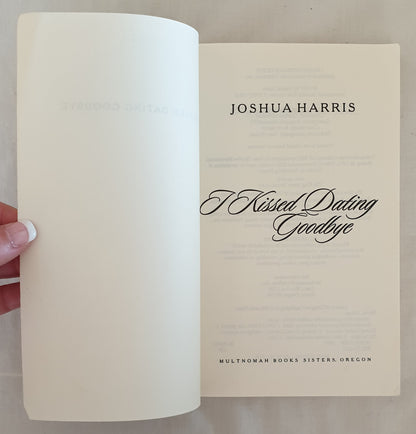 I Kissed Dating Goodbye by Joshua Harris