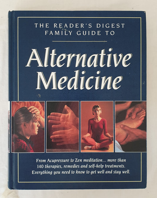 The Reader's Digest Family Guide to Alternative Medicine