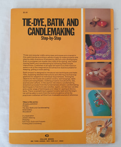 Tie-dye, Batik and Candlemaking Step-by-Step
