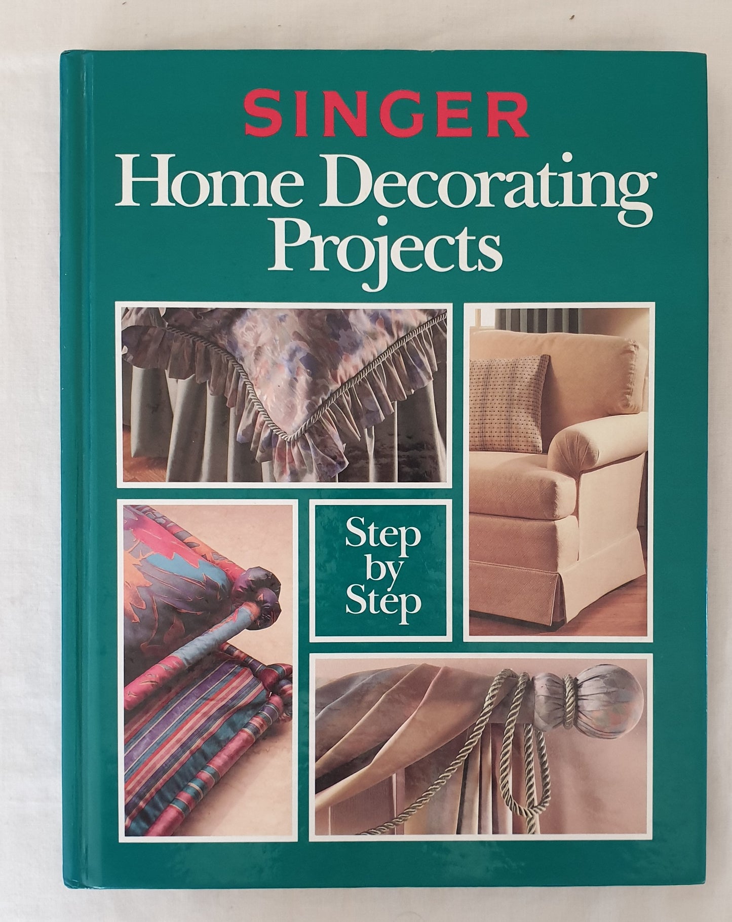 Singer: Home Decorating Projects Step-by-Step