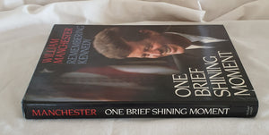 One Brief Shining Moment by William Manchester