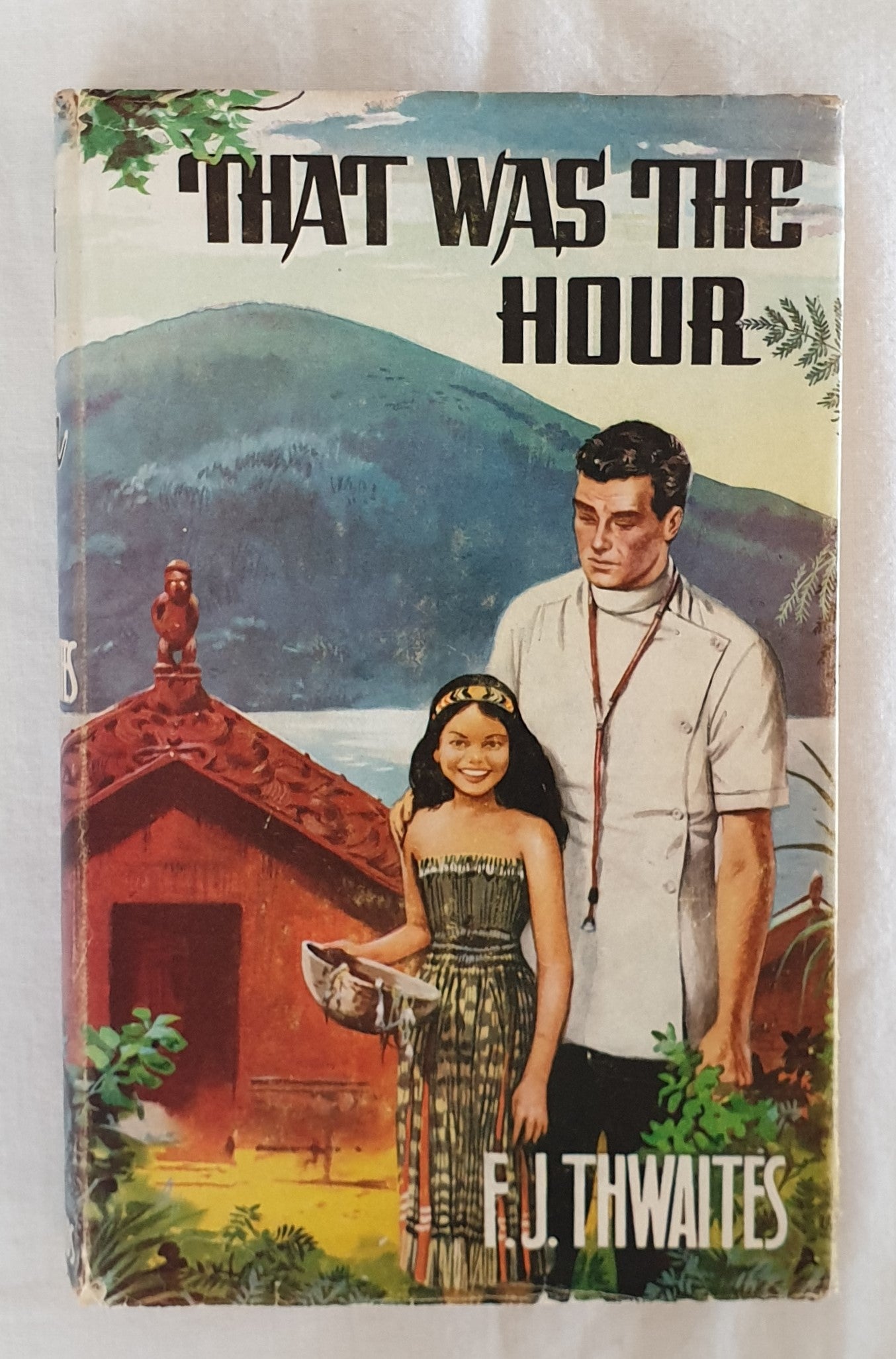 That Was The Hour by Frederick J. Thwaites