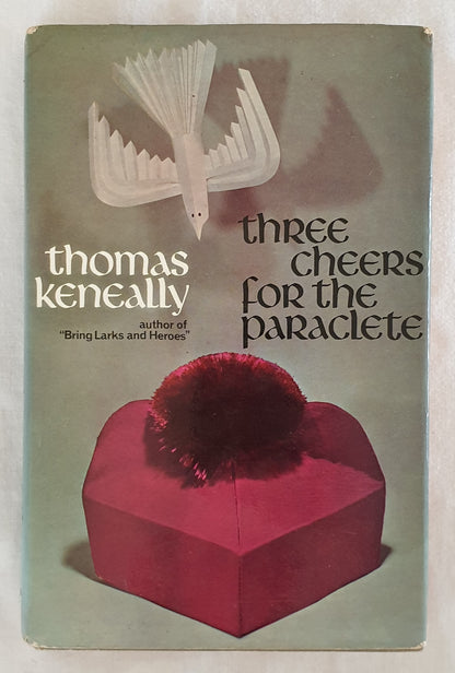 Three Cheers for the Paraclete by Thomas Keneally