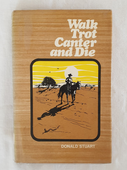 Walk Trot Canter and Die by Donald Stuart