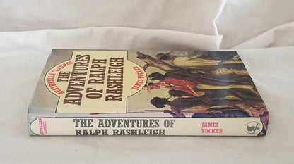 The Adventures of Ralph Rashleigh by James Tucker