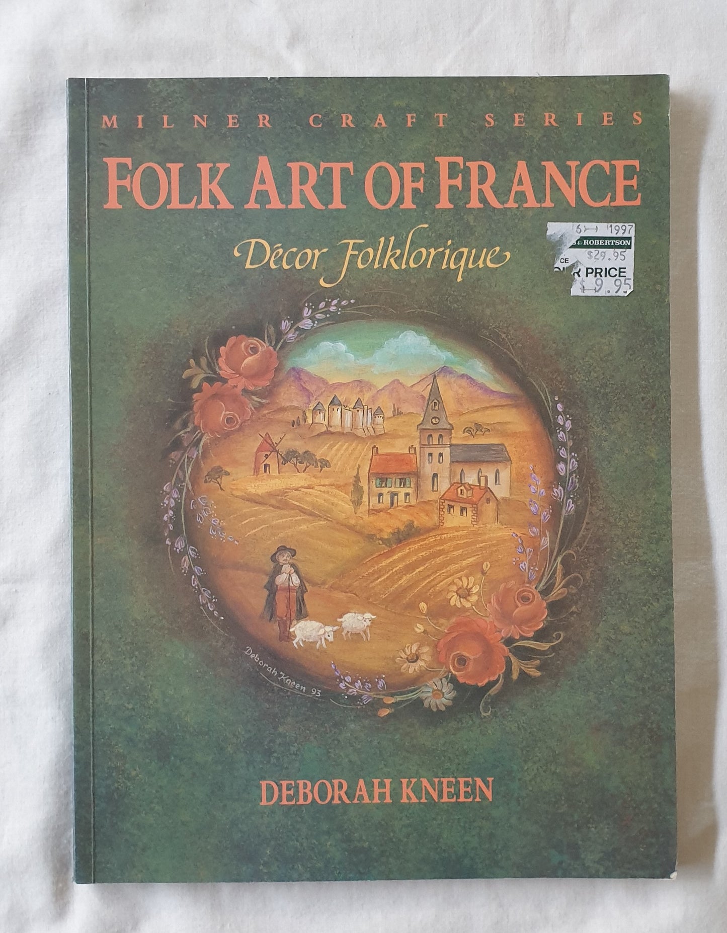 Folk Art of France  Decor Folklorique  by Deborah Kneen  (Milner Craft Series)