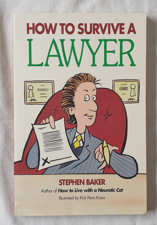 How to Survive a Lawyer by Stephen Baker