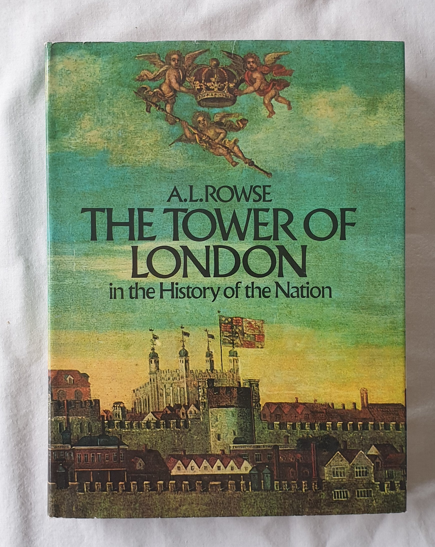 The Tower of London by A. L. Rowse