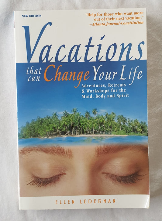 Vacations That Can Change Your Life by Ellen Lederman